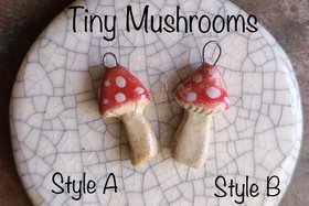 Tiny Mushrooms / Ceramic Mushroom Charms (pre-order)